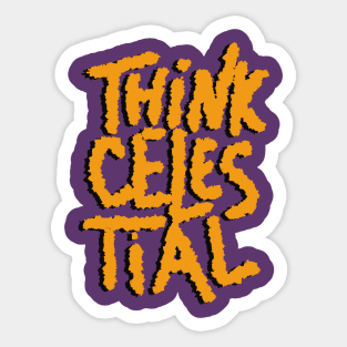 Think Celestial Sticker